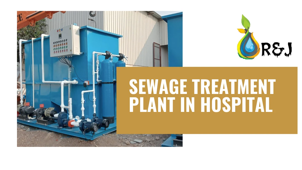 You are currently viewing Sewage Treatment Plant in Hospital