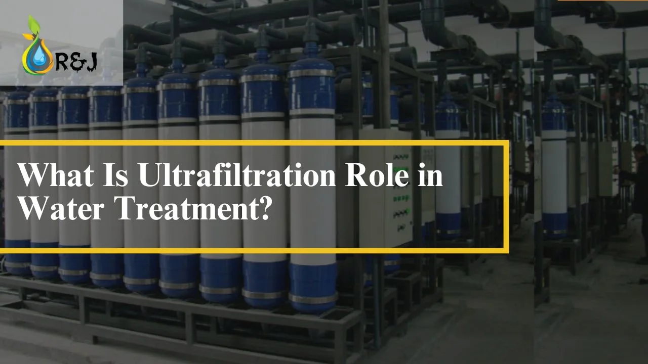 You are currently viewing What Is Ultrafiltration Role in Water Treatment?
