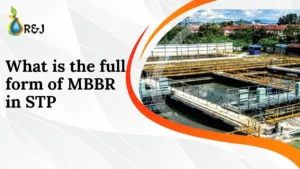 Read more about the article What is the full form of MBBR in STP